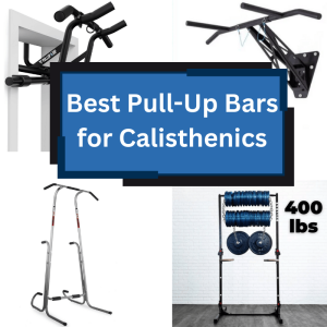 best pull-up bars for calisthenics