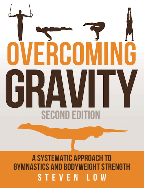 Calisthenics Book Review: “Overcoming Gravity” by Steven Low