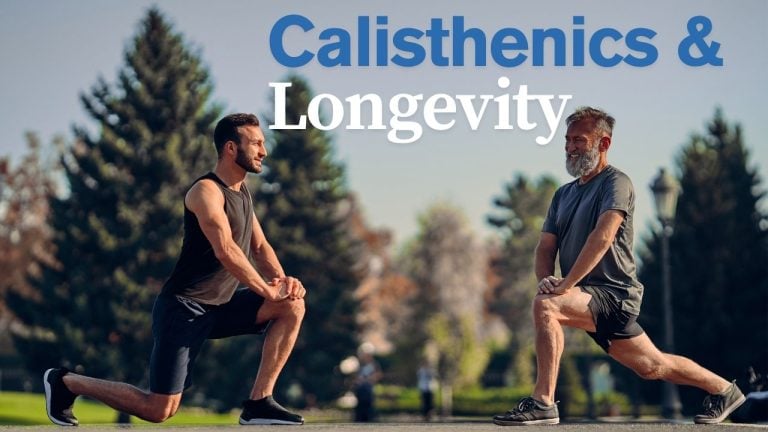 calisthenics can increase longevity and health span